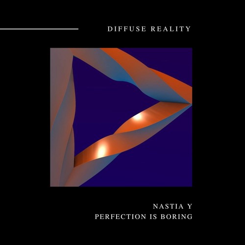Nastia Y - Perfection is Boring