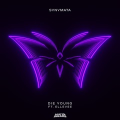 Synymata - Die Young (ft. Elle Vee)