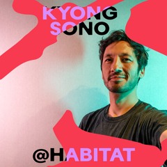 KYONG SONO @ Habitat 2024