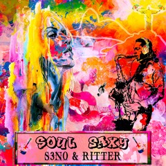 Soul Saxy - S3N0 & RITTER ★#9 Beatport TOP 100★ @PSYFEATURE *LYRICS ON DESCRIPTION*