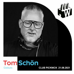 Tom Schön - COLOURS CLUB PICKNICK Tanzhaus West 21-08-2021