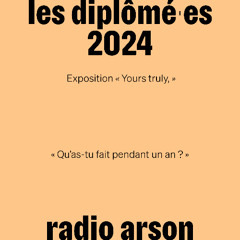 radio arson — Les diplômé·es de la Villa Arson en 2024