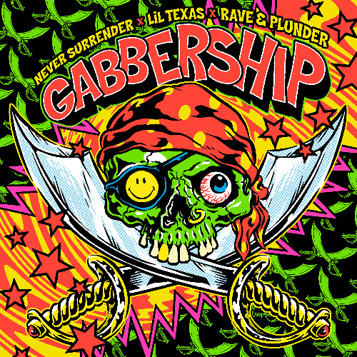Stream LIL TEXAS x NEVER SURRENDER X RAVE & PLUNDER - GABBER SHIP