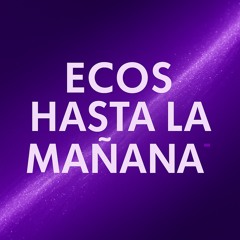 Ecos Hasta la Mañana (Mezcla Cinemática) · Echoes Until the Morning (Cinematic Mix)