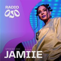 Radio OJO | 006 - JAMIIE