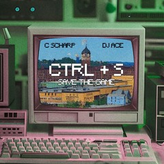 CNTRL+S -  SAVE THE GAME [Blends] [FULL MIX]