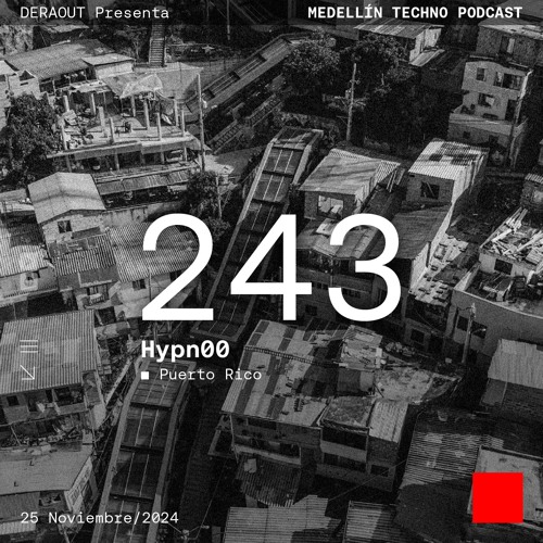 MTP 243 - Medellin Techno Podcast Episodio 243 - hypn00