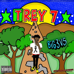 BIG 3VS - TREY7 (PROD. YUNG PVPS)