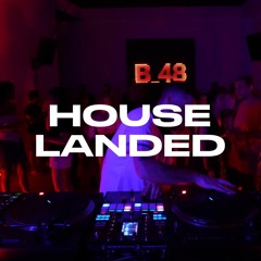 HOUSE LANDED EPISODE #4 (Live at "BRIDGE 48", Barcelona)