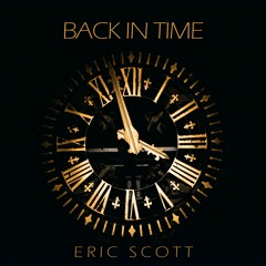 Eric Scott - Back In Time