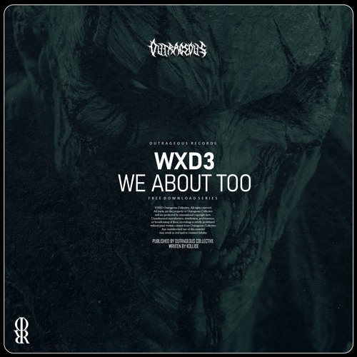 WXD3- WE ABOUT TOO. [OUTRAGEOUS REC]