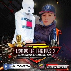🎧💿 •• THE COMBO •• ARIEL DJ PROO _ ALEXANDER DJ INICIO PR💿O CHICHA POWER.mp3