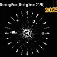 Dancing Rain (Raving Xmas 2025)