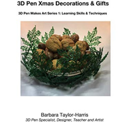 [Read] KINDLE 📬 3D Pen Xmas Decorations & Gifts: Learning Skills and Techniques (3D