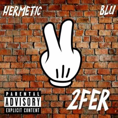 2Fer - Hermetic feat. Blu Cato