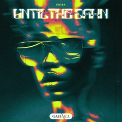 EDIBA - Until The Dawn