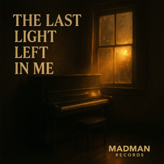 The Last Light Left in Me