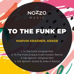 Marvin Kraemer, Kenzø - To The Funk (Original Mix)