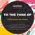 Artwork for Marvin Kraemer, Kenzø - To The Funk (Craig & Grant Gordon Remix) [NoZzo Music] - PREMIERE