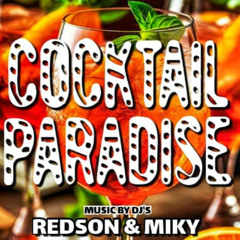 Cocktail Paradise (Part 1) - Selecta Redson Ft Dj Miky