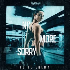Elite Enemy - No More Sorry (Radio Edit)