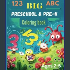 ebook [read pdf] ✨ ABC, 123 and Tracing Numbers Coloring Book for Preschoolers and Pre-K. Ages 2-5