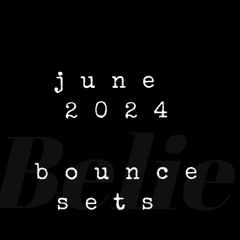 Bounce sets June 2024