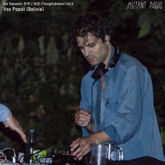 Vox Populi (Bolivia) [Que Sakamoto 思考と発想 (Thoughts&Ideas) Vol.6] [21.01.2022]