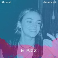 Dreamcast #007 - E RIZZ