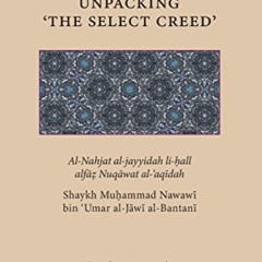 FREE PDF 🖌️ The Correct Approach to Unpacking 'The Select Creed' by  Muḥammad Nawawī