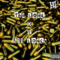 Tha Load Of All Loads - ItsYaBoiH2