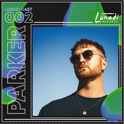 Lünedí Cast 002: PARKER