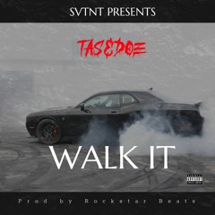 WALK IT