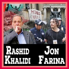 Rashid Khalidi On Gaza & Columbia, Journo Jon Farina On Police Attacks On Pro Palestine Protestors
