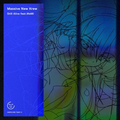 Massive New Krew - Still Alive feat WaMi