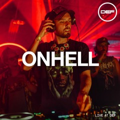 ONHELL (LIVE DJ SET) @ DEF