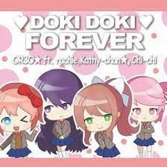 【DDLC MUSIC】Doki Doki Forever (by OR3O★ Ft. Rachie, Chi - Chi, Kathy - Chan★)