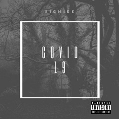 COVID-19 FREESTYLE (PROD. B.A.R.S PRODUCTIONS X LIL $KAM & ANNVRKY)
