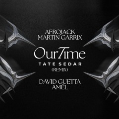 Our Time (TATE SEDAR Remix)