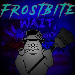 [Wait, You Can't Cancel Christmas!] FROSTBITE