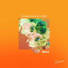 Rehmahz - Mine (feat. Marizu & CASS)