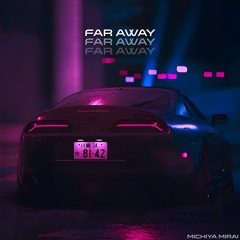 Far Away (now on spotify)