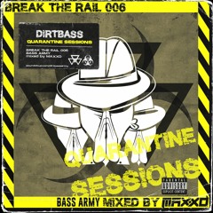 BREAK THE RAIL 006 w/ Bass Army (Quarantine Sessions)