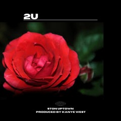 2U (Prod. by Kanye West)
