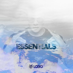 ESSENTIALS LIVE SET -  LOBO DJ