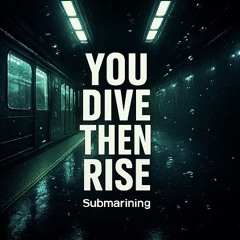 You dive then rise