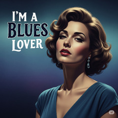 I'm a Blues Lover