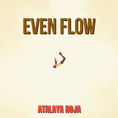 Even Flow