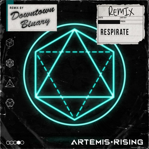 Artemis Rising - Respirate (Downtown Binary Remix)