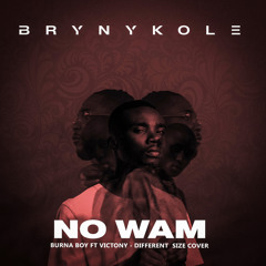 No wam (burna boy different size ft Victony Cover)